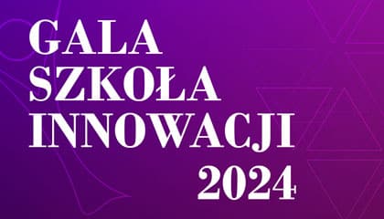 Laureaci XII edycji konkursu „Szkoła Innowacji”